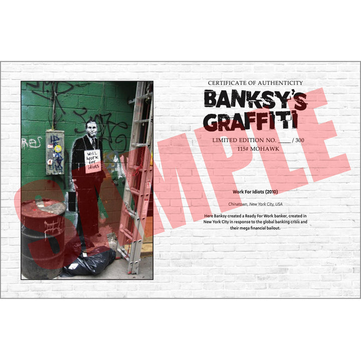 Work for Idiots, a Sample of the COA that comes along with their respective print of Banksy's Graffiti Homekor
